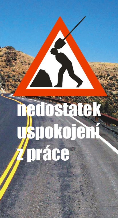 nedostatek uspokojení z práce